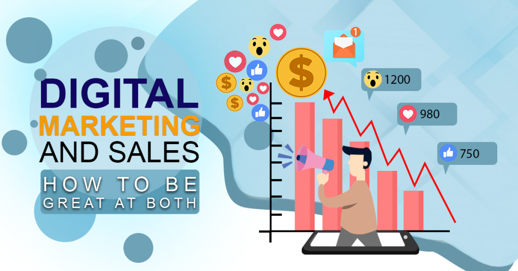 Digital  Marketing  and Sales  How to Be Great at Both 
