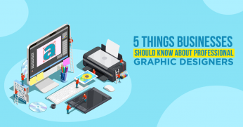 5 Things Businesses Should Know About Professional Graphic Designers v2