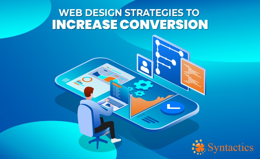 Web Design Strategies to Increase Conversion