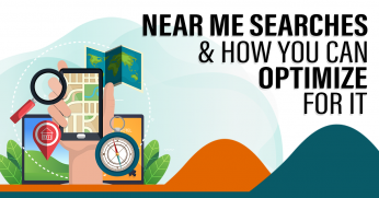 Near Me Searches & How You Can Optimize For It