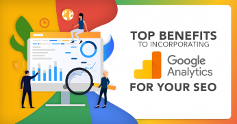 Top Benefits to Incorporating Google Analytics for Your SEO