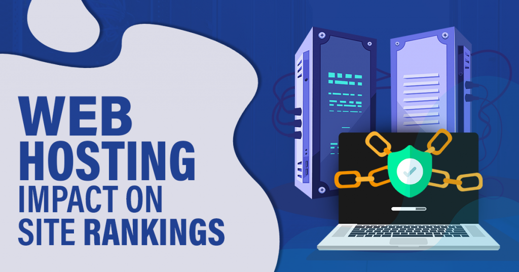 The Impact Of Your Web Hosting Plan On Your Site's Rankings