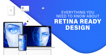 Everything You Need To Know About Retina Ready Design