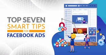 Top Seven Smart Tips for Facebook Ads