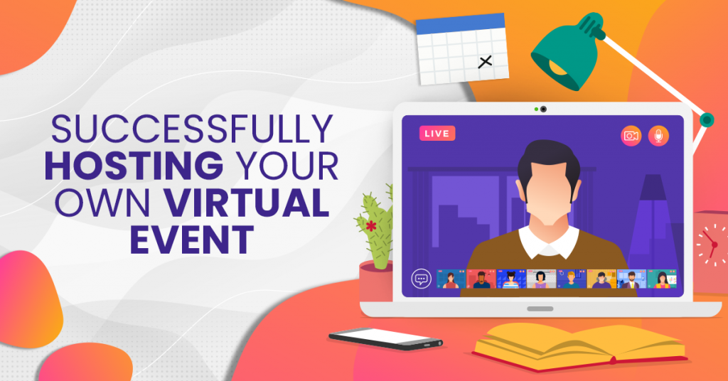 Successfully Hosting Your Own Virtual Event