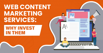 Web Content Marketing Services Why Invest In Them