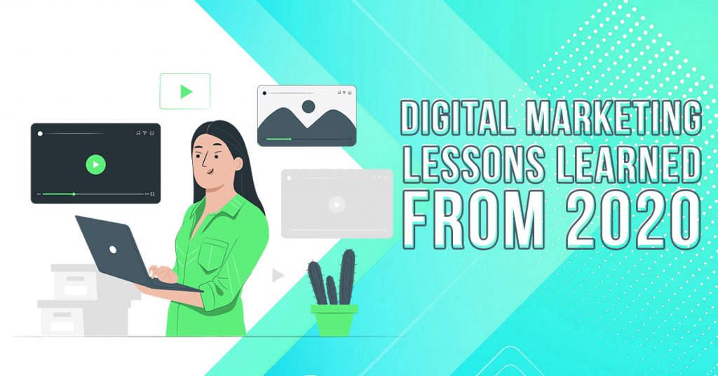 Digital Marketing Lessons Learned from 2020