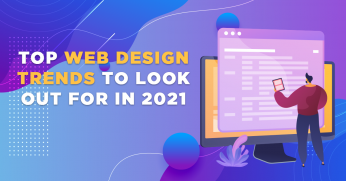 Top Web Design Trends to Look Out For in 2021