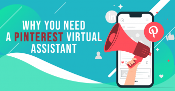 Why You Need a Pinterest Virtual Assistant