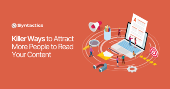 Featured Image for Syntactics - BLOG MAINTENANCE - OMD 2 - November 2024 - Killer Ways to Get More People to Read Your Content (1) (1)