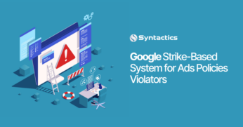 Syntactics SEO - BLOG MAINTENANCE - OMD - November 2024 - Google Strike-Based System for Ads Policies Violators (1) (1)