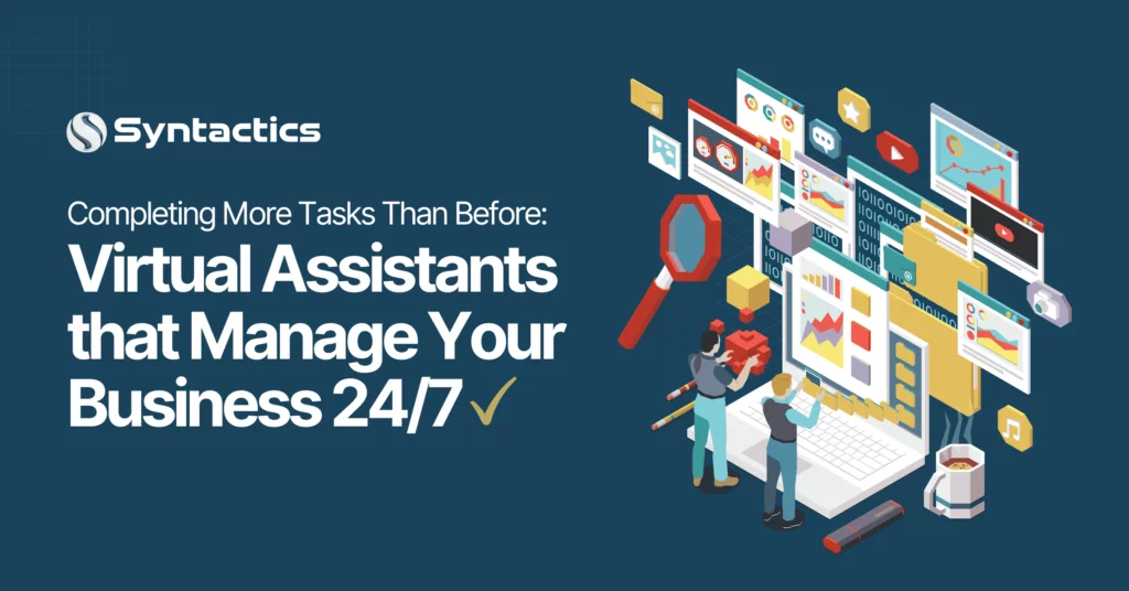 Completing More Tasks Than Before Virtual Assistants that Manage Your Business 247 3 1024x536