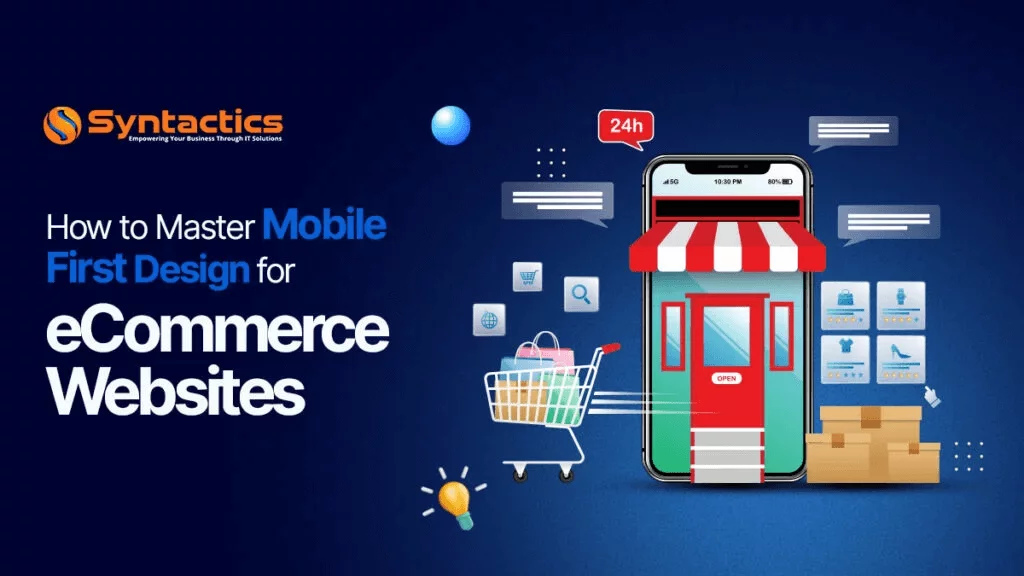 How To Master Mobile First Design For ECommerce Websites