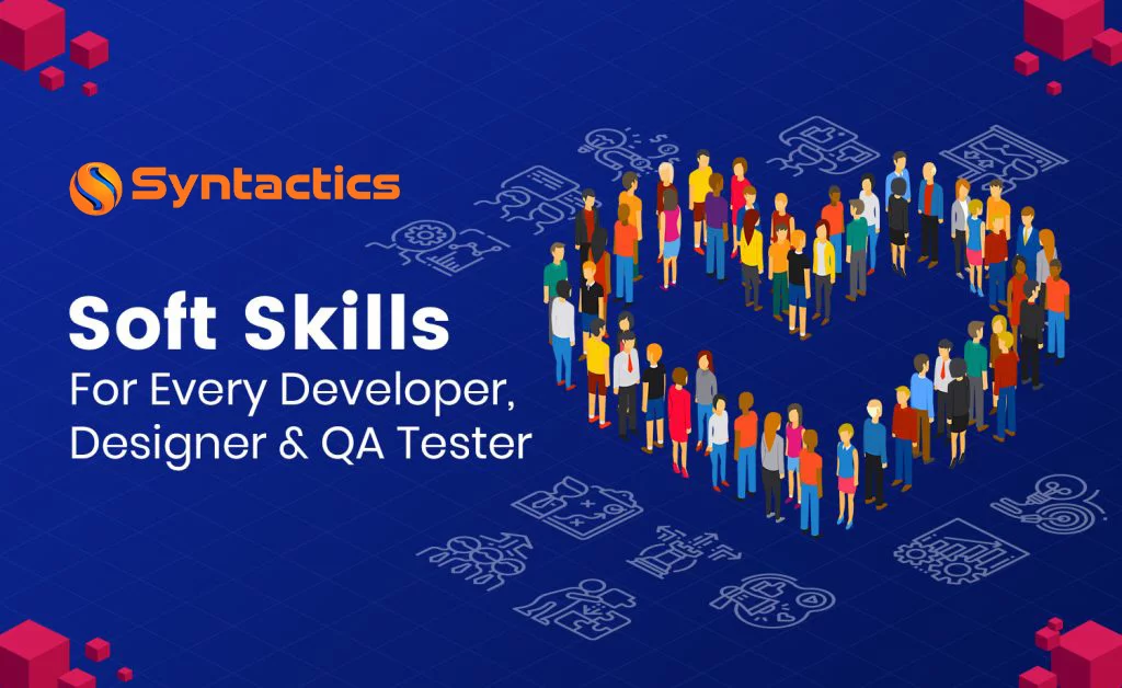 Soft Skills For Every Developer, Designer And QA Tester