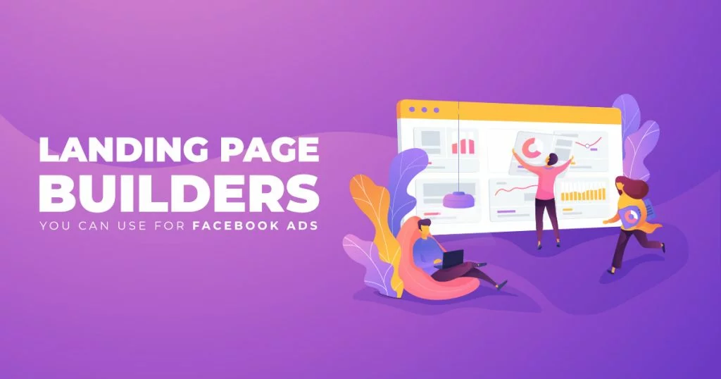 The Best Landing Page Builders To Use For Facebook Ads