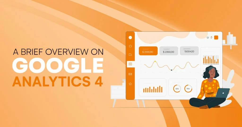 A Brief Overview on Google Analytics 4 1024x538