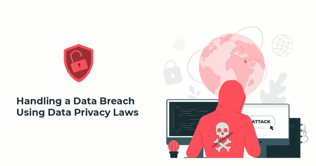 Handling a Data Breach Using Data Privacy Laws 1024x538