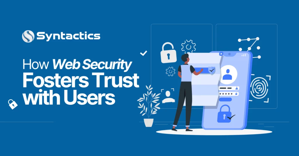 How Web Security Fosters Trust With Users