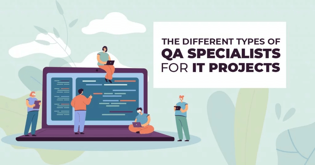The Different Types of QA Specialists for IT Projects 1024x538