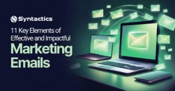 Syntactics OMD - Blog - May 2024 - 11 Key Elements of Effective and Impactful Marketing Emails
