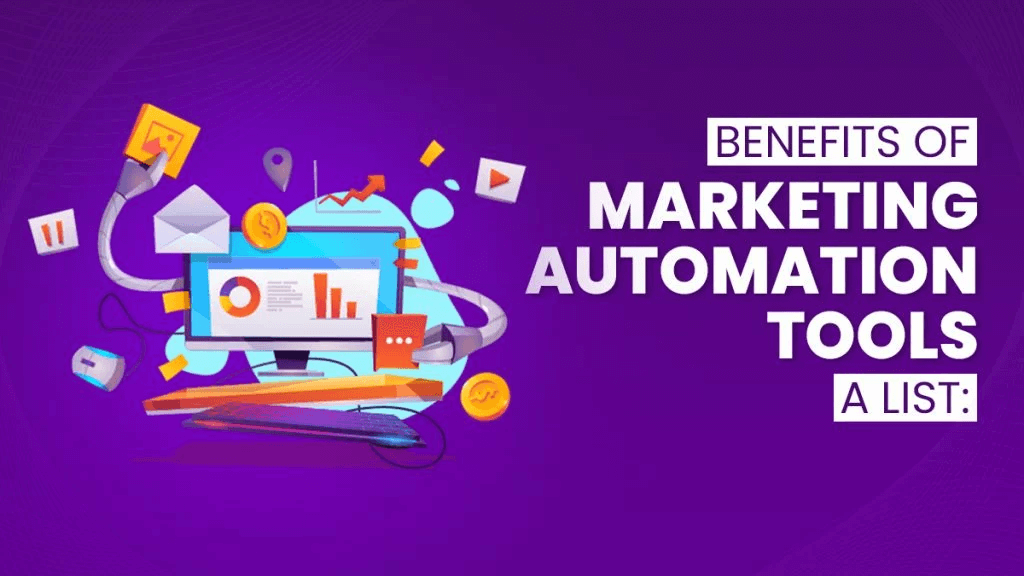 Benefits of Marketing Automation Tools A List