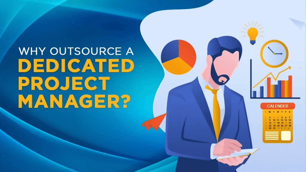 Why Outsource a Dedicated Project Manager 1024x576