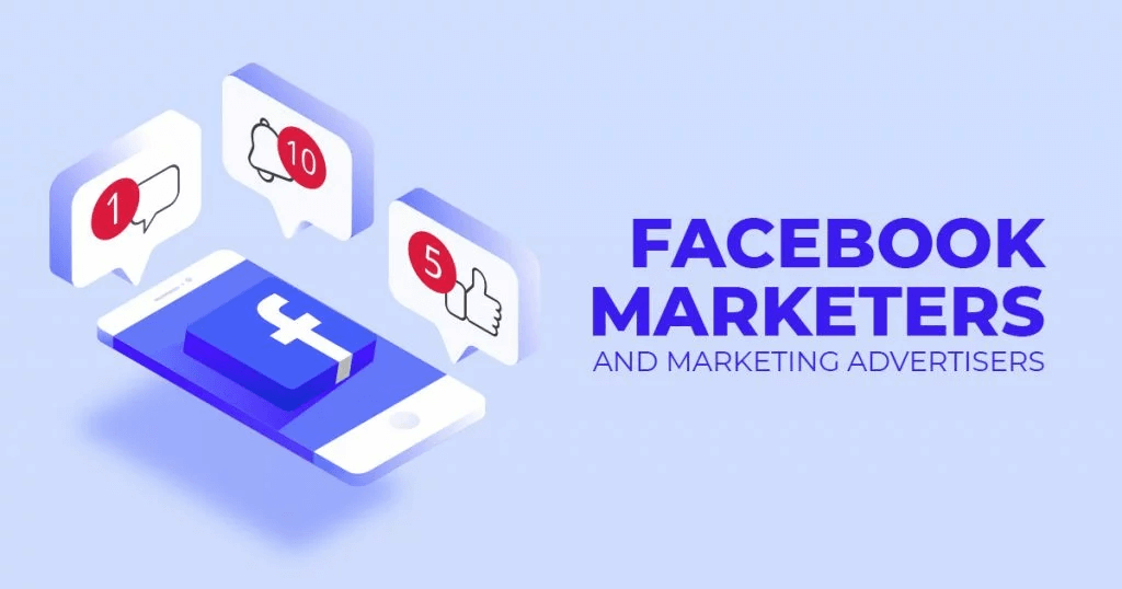 Facebook Marketers And Marketing Advertisers