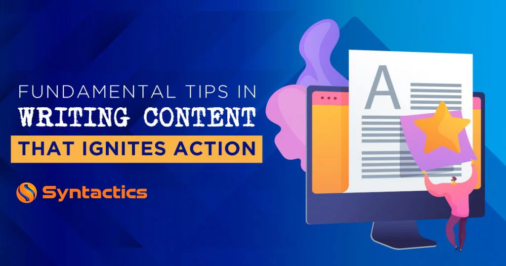 Fundamental Tips In Writing Content That Ignite Action