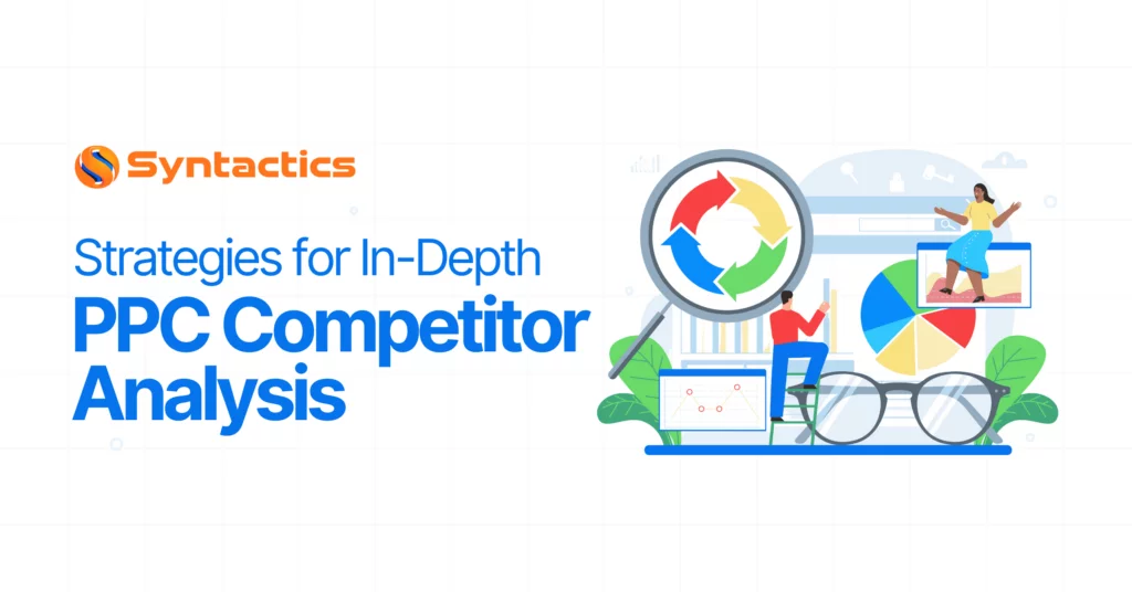 Strategies For In Depth PPC Competitor Analysis