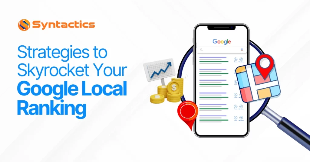 Strategies To Skyrocket Your Google Local Ranking