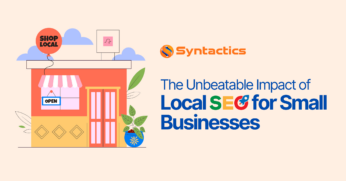 Syntactics OMD - Blog - June 2024 - The Unbeatable Impact of Local SEO for Small Businesses (2) (1)