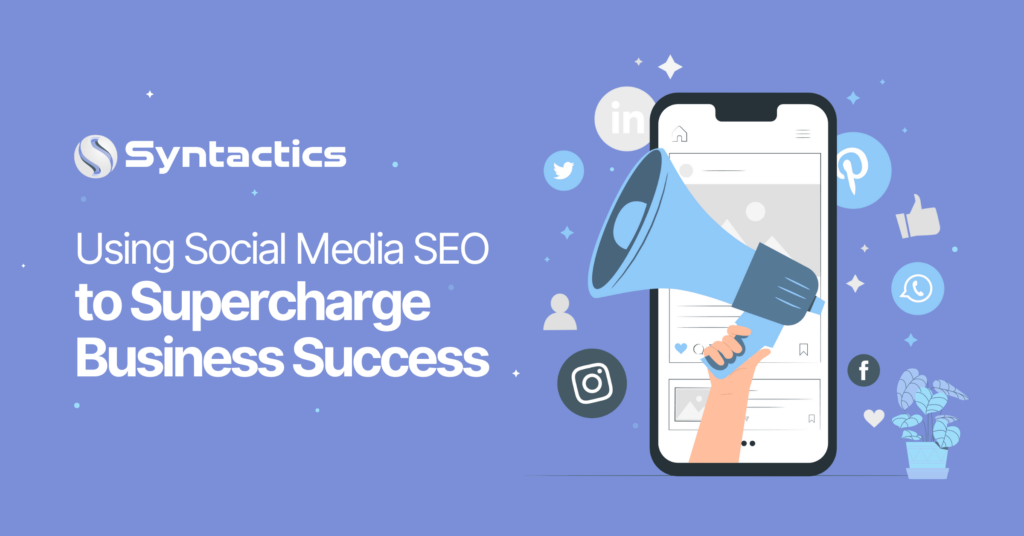 A9 - Syntactics OMD - May 2024 - Using Social Media SEO to Supercharge Business Success (1)