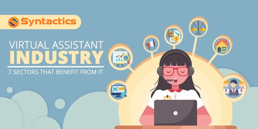 Virtual Assistant Industry 7 Sectors That Benefit From It