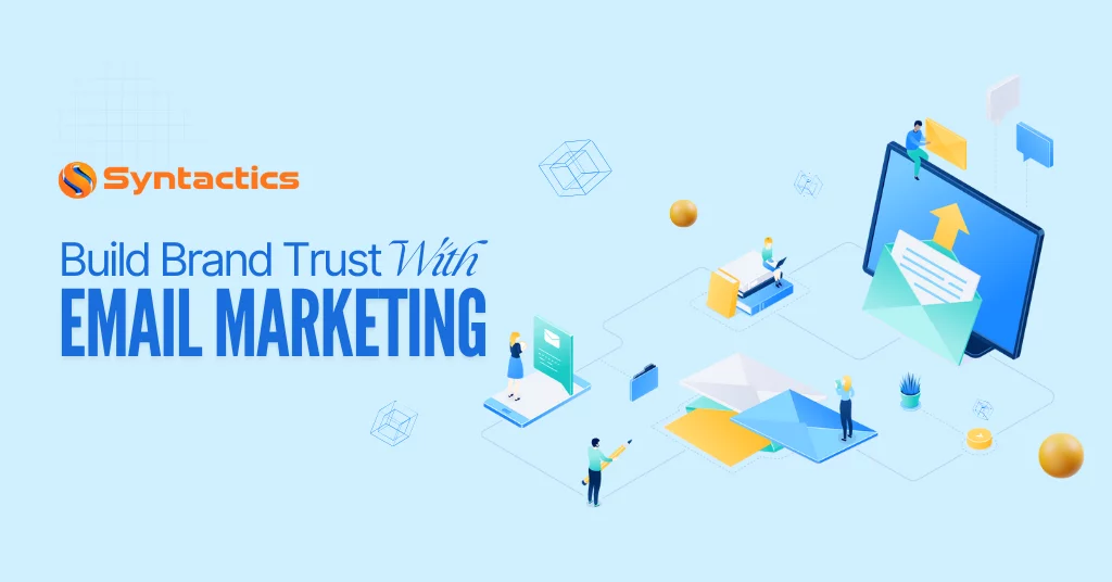 Build Brand Trust With Email Marketing