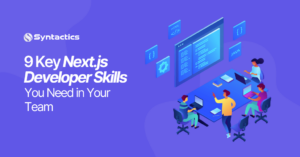 Syntactics DDD - Blog - December 2024 - 9 Key Next.js Developer Skills You Need in Your Team (4) (1)